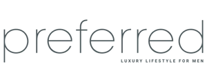Preferred - Luxury lifestyle for men